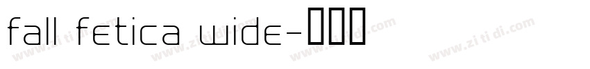 fall fetica wide字体转换